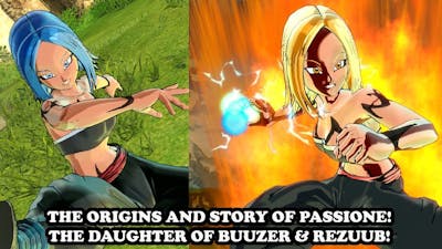 #43 THE ORIGINS OF PASSIONE, BUUZER&#39;S DAUGHTER (STRONGEST CaC EVER!) Dragon Ball Xenoverse 2 Mods