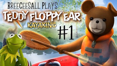 Teddy Floppy Ear Kayaking - Part 1- The Boat Wont Move