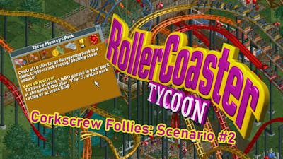 Three Monkeys Park - Corkscrew Follies - Roller Coaster Tycoon: Deluxe