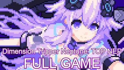 Dimension Tripper Neptune: TOP NEP | Full Game