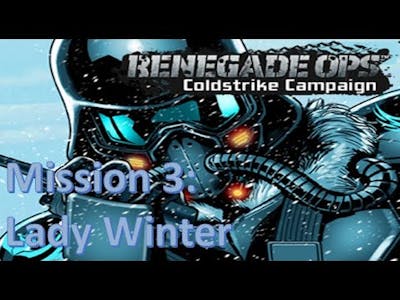 Renegade Ops - Coldstrike DLC - Mission 3: Lady Winter