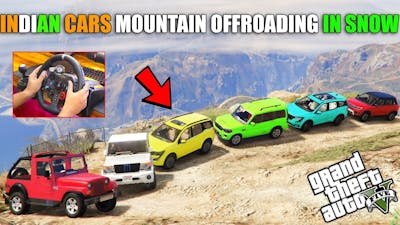 GTA 5 : INDIAN CARS EXTREME OFFROADING IN SNOW FALL ON MOUNT CHILLIAD OMG WITH LOGITECH G29