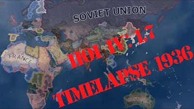 Hearts of Iron IV 1.7 Time Lapse (1936)
