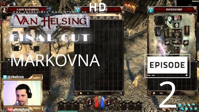 The Incredible Adventures of Van Helsing: Final Cut - Markovna