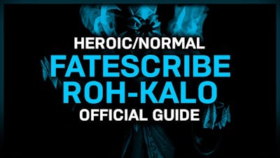 Fatescribe Roh-Kalo - Heroic/Normal - Official Guide - Sanctum of Domination