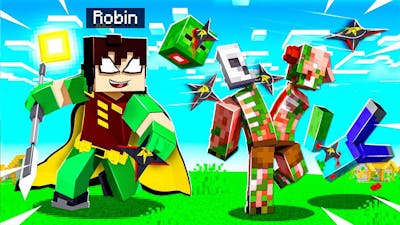 Playing as ROBIN in MINECRAFT!