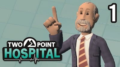 New Career in running Hospitals! | Two Point Hospital! | 1#