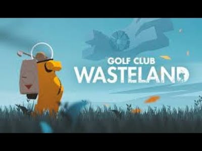 Golf Club Wasteland - Final Part