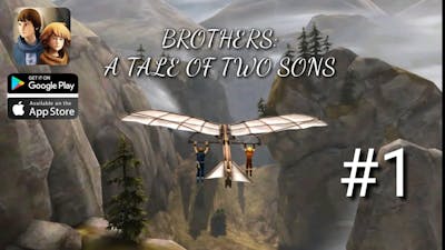 BROTHERS:A TALE OF TWO SONS GAMEPLAY ON ANDROID BY GAMING TECH PK