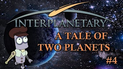 Interplanetary - #4 - A Tale of Two Planets