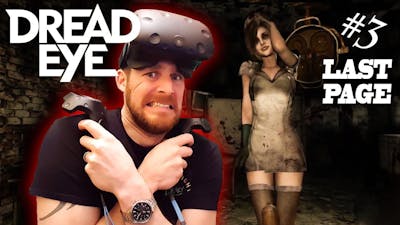 DreadEye VR Gameplay Part 3 (The Final Page)