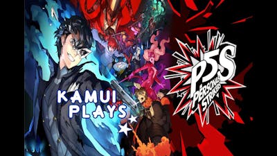 [Spoilers] Kamui Plays - Persona 5 Strikers - Digital Deluxe Edition - Episode 9