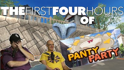 First 4 Hours of... Panty Party