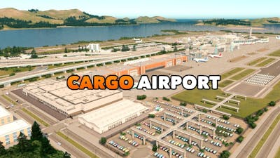 Building a HUGE Cargo Airport in Cities: Skylines | International Airport Build