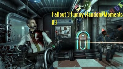 Fallout 3 Funny Random Moments #3