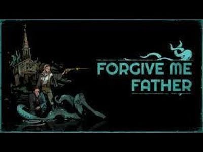 Forgive Me Father Part 1