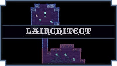 Lairchitect - (Dungeon Creator  Defense Game)