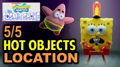 All 5 Hot Objects Locations | SpongeBob SquarePants The Cosmic Shake