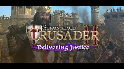 Stronghold Crusader II:Delivering Justice mini-campaign  (HARD)