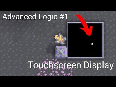 Mindustry | Touchscreen Display | Advanced Logic #1