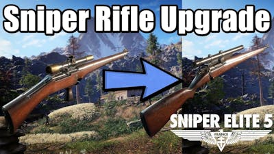 Sniper Elite 5 Sniper Rifle Customization Upgrade Gameplay