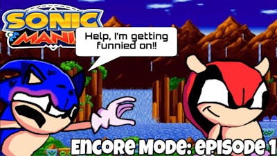 Pray for Sonic | Sonic Mania | Encore DLC episode 1