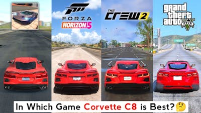 Corvette C8 Sound  Top Speed - Extreme Car Driving Simulator vs Forza Horizon 5 vs Crew 2 vs GTA 5