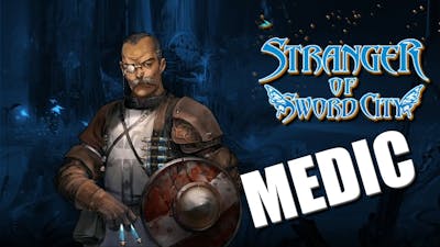 Stranger of Sword City - Medic Build Guide