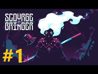 ScourgeBringer [No Commentary] #1