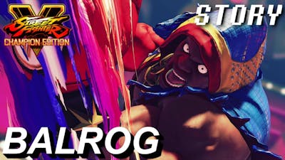 Balrog Story - Street Fighter V Champion Edition