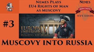 Muscovy Into Russia - EU4 Rights of Man Episode 3 [Europa Universalis IV]