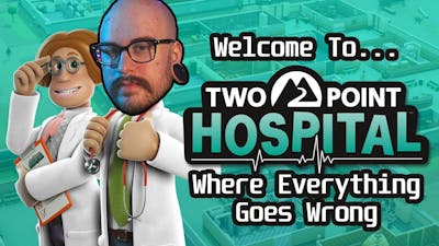 Attempting To Save The World at Two Point Hospital