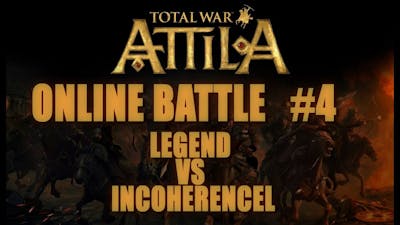 Total War: Attila Multiplayer Battle #4 vs Incoherencel