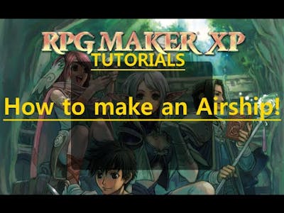 RPG Maker tutorials - How to make an Airship
