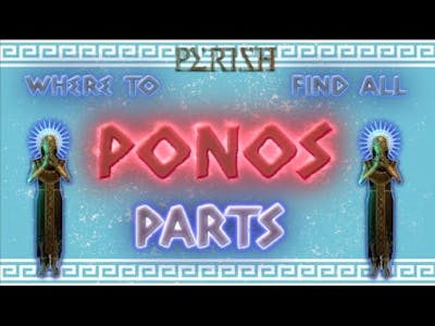 where to find all Ponos parts in PERISH