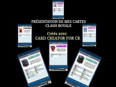 Présentation de mes cartes Clash Royale créés avec CARD Creator for CR