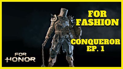 For Honor: Ultimate Conqueror Customization (Episode 1)