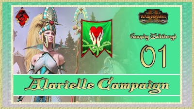 Alarielle Campaign Total War: Warhammer 2 - Queen  Crone Gameplay/Walkthrough #1 - FOR GLORY!