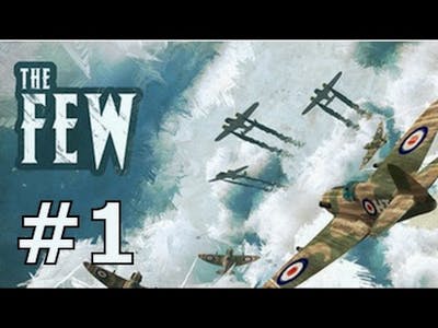 Let&#39;s play The Few - part 01 &quot;We are the Few&quot;