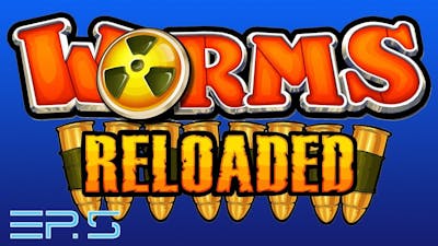 Worms Reloaded w/Friends - Ep.5: TF2 Rocket Jump
