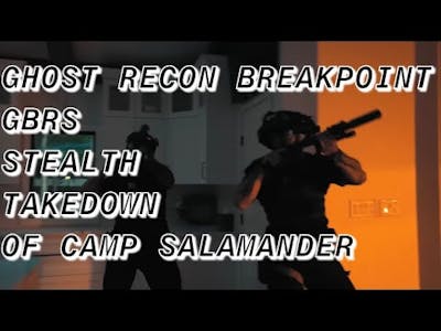 Tom Clancy’s Ghost Recon Breakpoint| GBRS load out | Stealth takedown of Camp Salamander.
