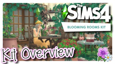 The Sims 4 Blooming Rooms Kit 💐| Overview