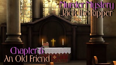 Let&#39;s Play - Murder Mystery - Jack the Ripper - Chapter 6 - An Old Friend