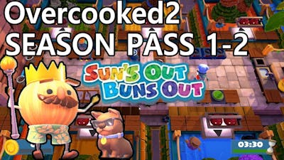 [Overcooked2] SEASON PASS :: Suns Out Buns Out 1-2 ⭐⭐⭐