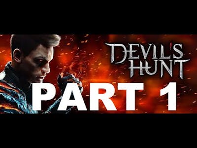 DEVILS HUNT Walkthrough Gameplay Part 1