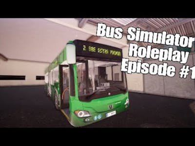 Bus simulator Roleplay episode #1