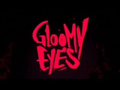 Gloomy Eyes - Oculus Quest