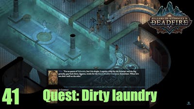 Quest: Dirty Laundry - Pillars of Eternity II : Deadfire (Veteran Walkthrough) Part 41