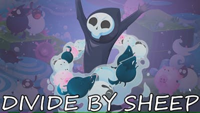 SACRIFICES MUST BE MADE | Divide by Sheep