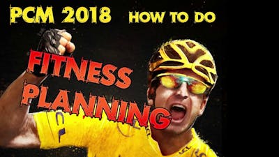 PCM 2018: How to do Fitness Planning